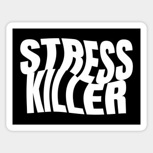 Stress Killer Magnet